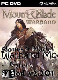 Box art for Mount & Blade: Warband Mod - Naruto Mod v2.201