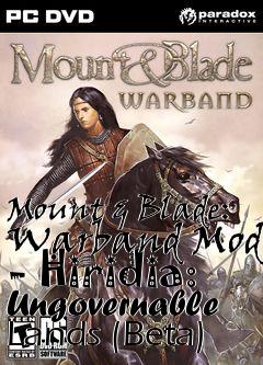 Box art for Mount & Blade: Warband Mod - Hiridia: Ungovernable Lands (Beta)