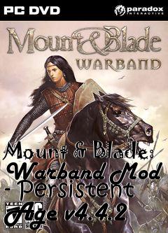 Box art for Mount & Blade: Warband Mod - Persistent Age v4.4.2