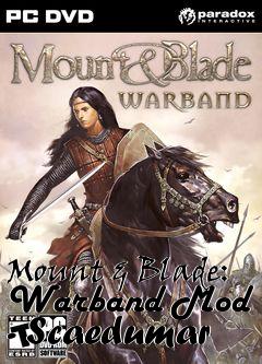 Box art for Mount & Blade: Warband Mod - Scaedumar