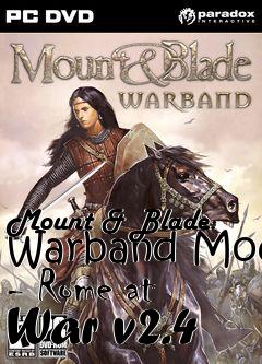 Box art for Mount & Blade: Warband Mod - Rome at War v2.4
