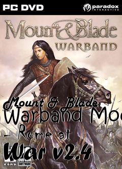 Box art for Mount & Blade: Warband Mod - Rome at War v2.4