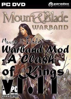 Box art for Mount & Blade: Warband Mod - A Clash of Kings v1.11