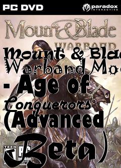 Box art for Mount & Blade: Warband Mod - Age of Conquerors (Advanced Beta)