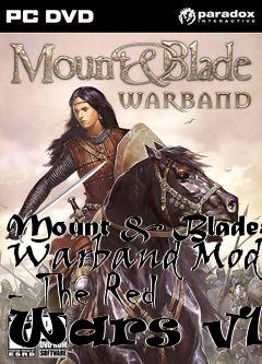 Box art for Mount & Blade: Warband Mod - The Red Wars v1.1