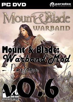 Box art for Mount & Blade: Warband Mod - Perisno v0.6