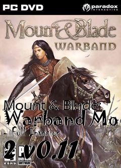Box art for Mount & Blade: Warband Mod - Full Invasion 2 v0.11