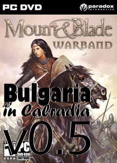 Box art for Bulgaria in Calradia v0.5