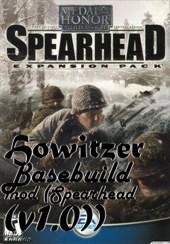 Box art for Howitzer Basebuild mod (Spearhead (v1.0))