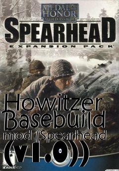 Box art for Howitzer Basebuild mod (Spearhead (v1.0))