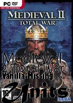 Box art for Medieval 2 Total War Vanilla Missing Units