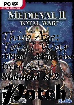 Box art for Third Age: Total War Mod - Massive Overhaul Submod v1.2 Patch