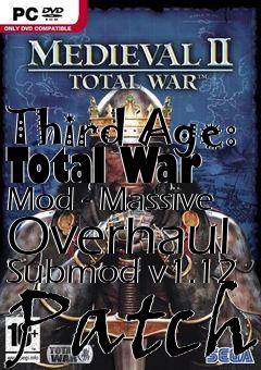 Box art for Third Age: Total War Mod - Massive Overhaul Submod v1.12 Patch