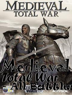 Box art for Medieval Total War - All Battles