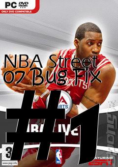 Box art for NBA Street 07 Bug Fix #1