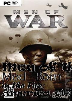 Box art for Men of War Mod - Born in the Fire: America v1.0.3
