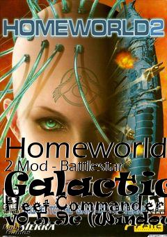 Box art for Homeworld 2 Mod - Battlestar Galactica Fleet Commander v0.5.9c (Windows)