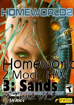 Box art for Homeworld 2 Mod - HW 3: Sands of Time v1.3