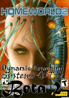 Box art for Dynamic Tracking Systems (DTS) Beta 2