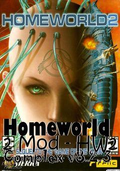 Box art for Homeworld 2 Mod - HW2 Complex v8.2.3