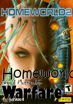 Box art for Homeworld 2 mod Mothership Warfare