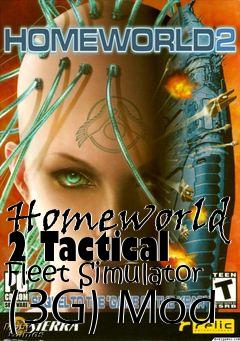 Box art for Homeworld 2 Tactical Fleet Simulator (3G) Mod