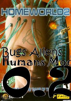 Box art for Bugs Aliens Humans Mod 0.2