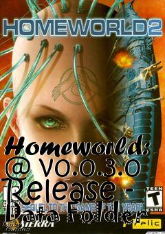 Box art for Homeworld: @ v0.0.3.0 Release - Data Folder