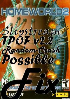 Box art for Slipstream TPOF v2.2 Random-Crash Possible Fix