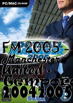 Box art for FM 2005 - Manchester United - Temporada 20042005
