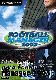 Box art for Kit do Botafogo-RJ para Football Manager 2005