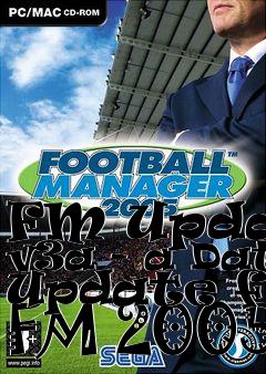 Box art for FM Update v3a - a Data Update for FM 2005