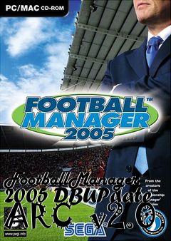 Box art for FootballManager 2005 DBUPdate ARC  v2.0