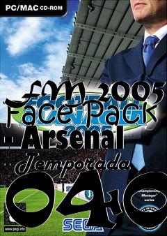 Box art for FM 2005 - Face Pack - Arsenal - Temporada 0405