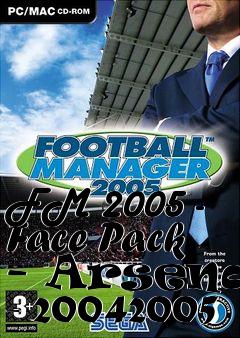 Box art for FM 2005 - Face Pack - Arsenal - 20042005