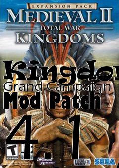 Box art for Kingdoms Grand Campaign Mod Patch 4.1