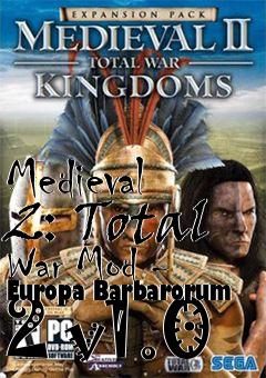 Box art for Medieval 2: Total War Mod - Europa Barbarorum 2 v1.0