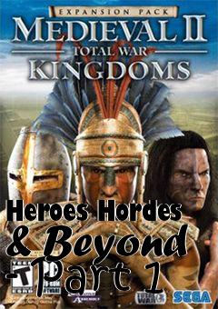 Box art for Heroes Hordes & Beyond - Part 1