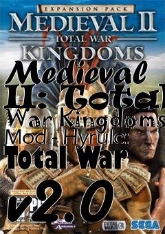 Box art for Medieval II: Total War Kingdoms Mod - Hyrule: Total War v2.0