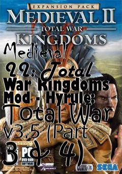 Box art for Medieval II: Total War Kingdoms Mod - Hyrule: Total War v3.5 (Part 3 & 4)