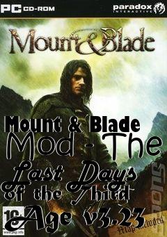 Box art for Mount & Blade Mod - The Last Days of the Third Age v3.23