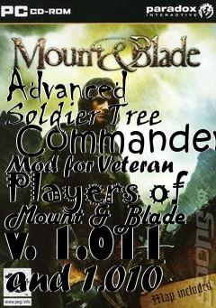 Box art for Advanced Soldier Tree  Commander Mod for Veteran Players of Mount & Blade v. 1.011 and 1.010