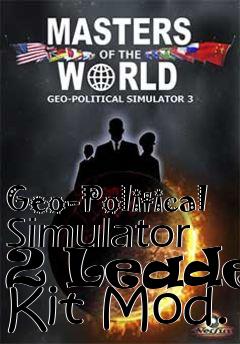 Box art for Geo-Political Simulator 2 Leader Kit Mod.