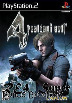 Box art for RE4--Super Police Brothers