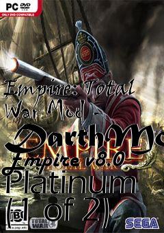 Box art for Empire: Total War Mod - DarthMod Empire v8.0 Platinum (1 of 2)