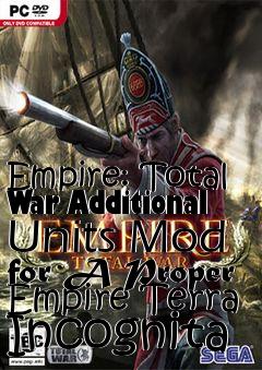 Box art for Empire: Total War Additional Units Mod for A Proper Empire Terra Incognita