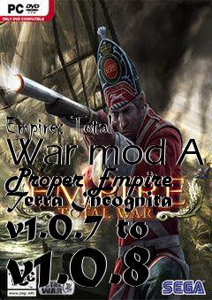 Box art for Empire: Total War mod A Proper Empire Terra Incognita v1.0.7 to v1.0.8