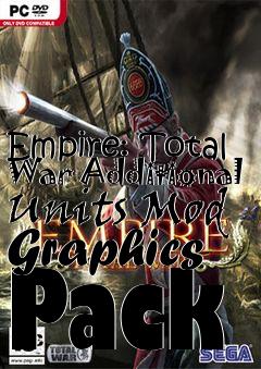 Box art for Empire: Total War Additional Units Mod Graphics Pack