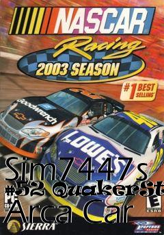 Box art for Sim7447s #52 QuakerState Arca Car