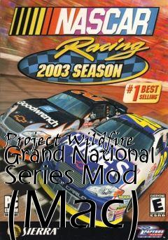 Box art for Project Wildfire Grand National Series Mod (Mac)